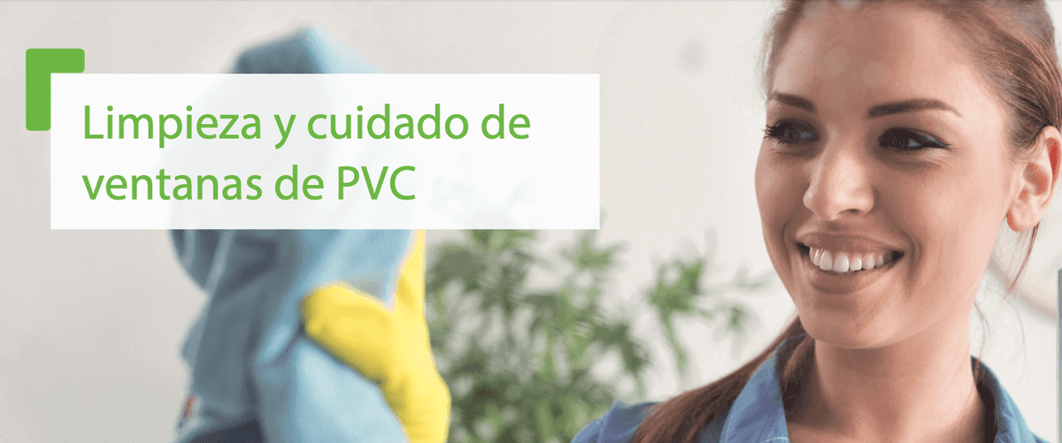 Limpieza y cuidado de ventanas de PVC